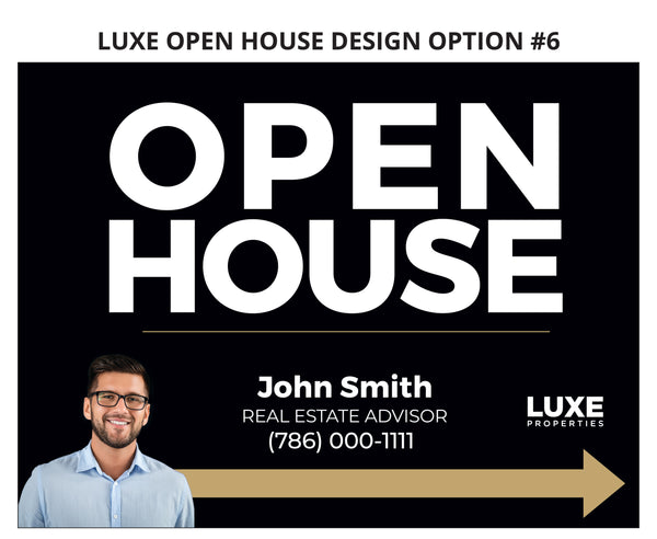 Luxe Open House Signs: Coroplast - As low as $15 each*