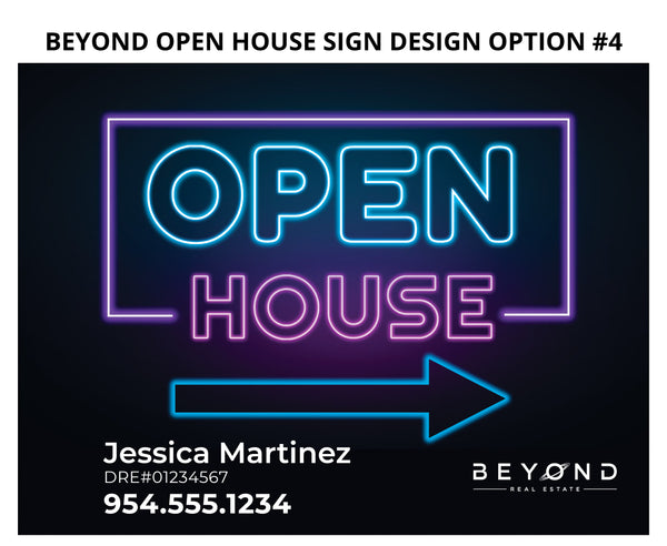Beyond Real Estate Open House Signs: Coroplast - As low as $15 each*