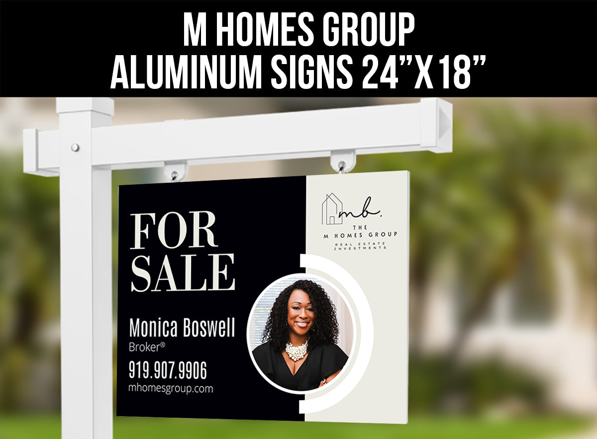 M Homes Group 24"X18" Real Estate Signs: Aluminum Boards - As low as $45 each