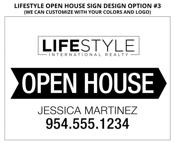 Lifestyle Open House Signs: Coroplast - As low as $15 each*