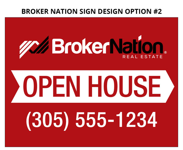 Broker Nation Open House Signs: Coroplast - As low as $10 each*