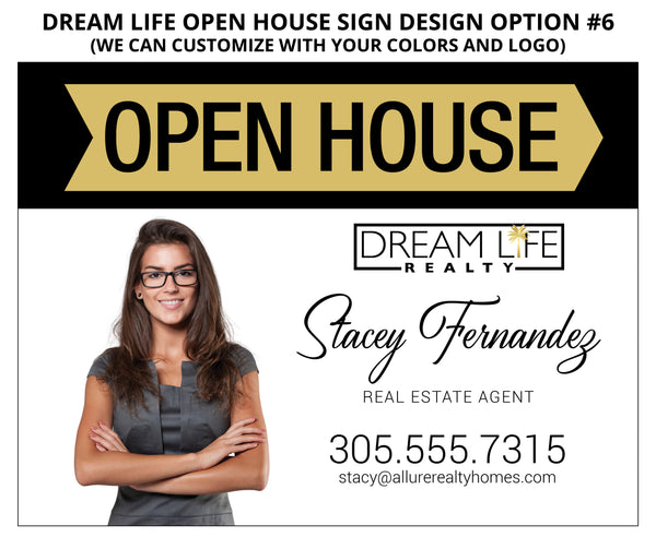 Dream Life Open House Signs: Coroplast - As low as $15 each*