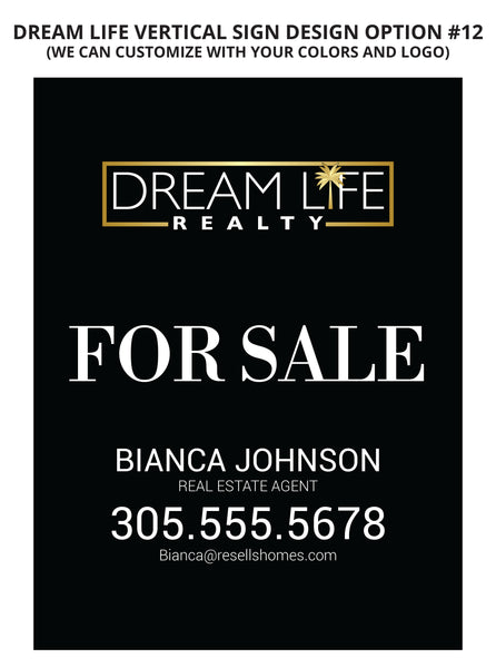 Dream Life 24"X18" Real Estate Signs: Aluminum Boards - As low as $45 each