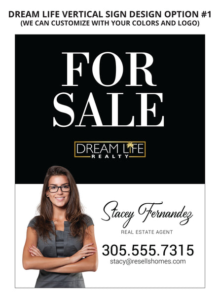 Dream Life 24"X18" Real Estate Signs: Aluminum Boards - As low as $45 each