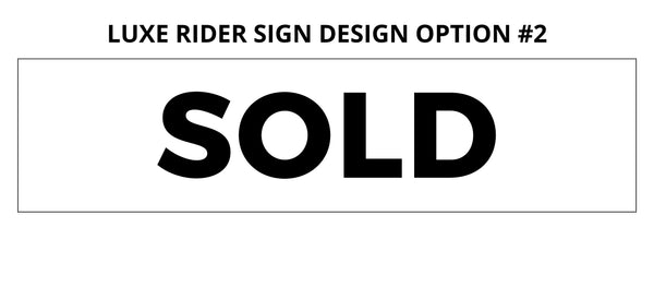 Luxe 24"X6" Real Estate Rider Signs