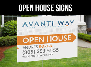 Avanti Way Open House Signs: 4mm Coroplast - As low as $15 each